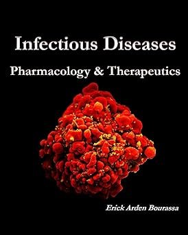 Infectious Diseases: Pharmacology & Therapeutics