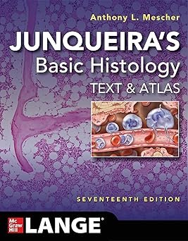Junqueira's Basic Histology: Text and Atlas (IE), 17e